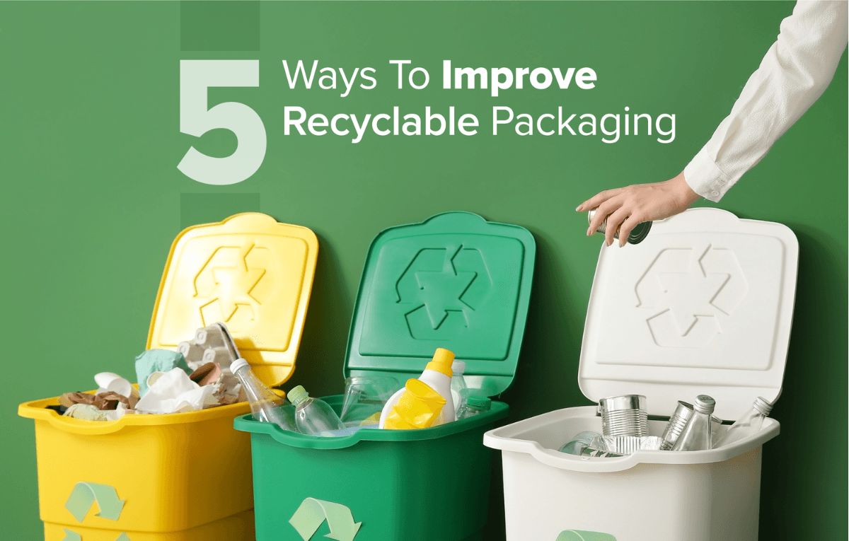 5 Ways to Improve Recyclable Packaging